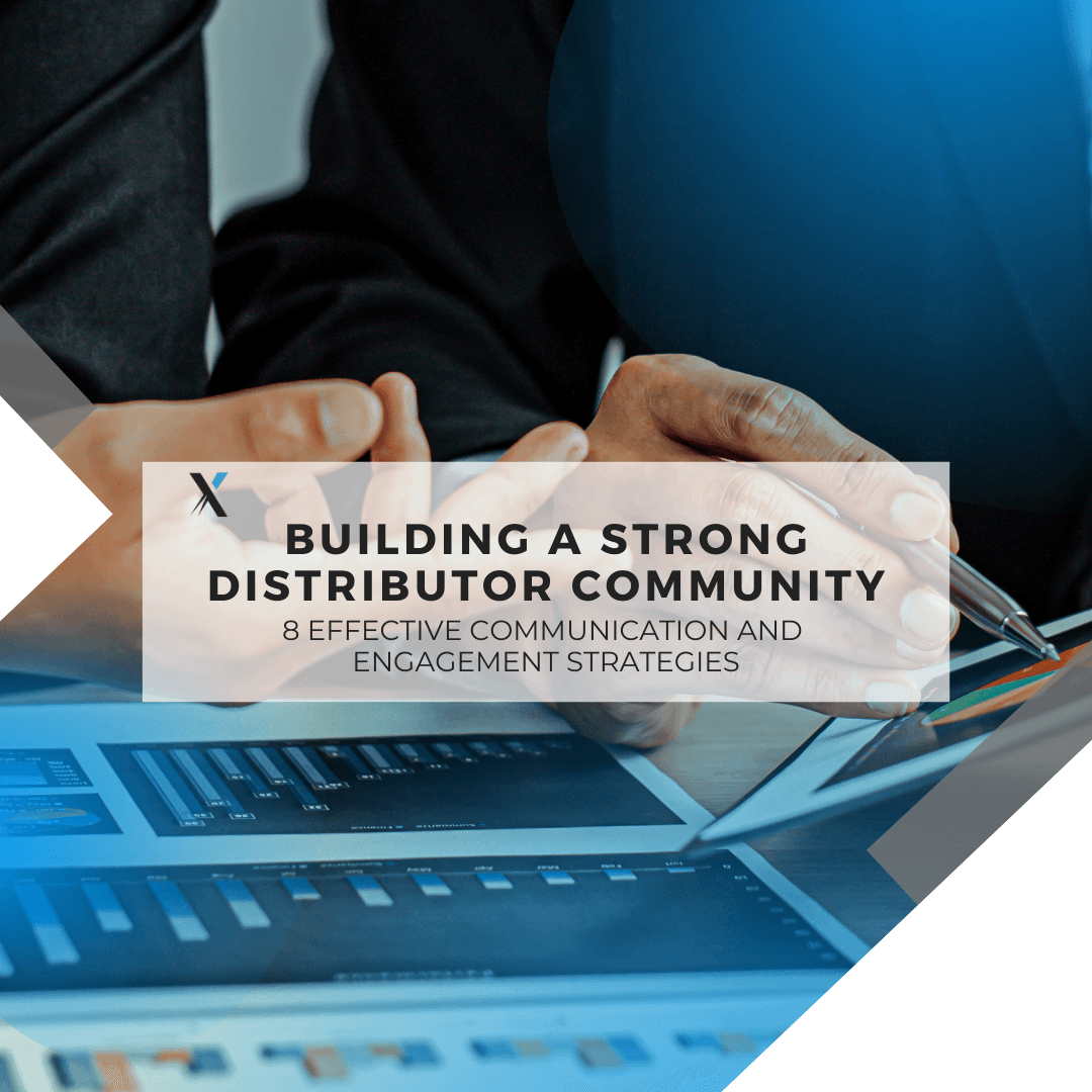 Building a Strong Distributor Community