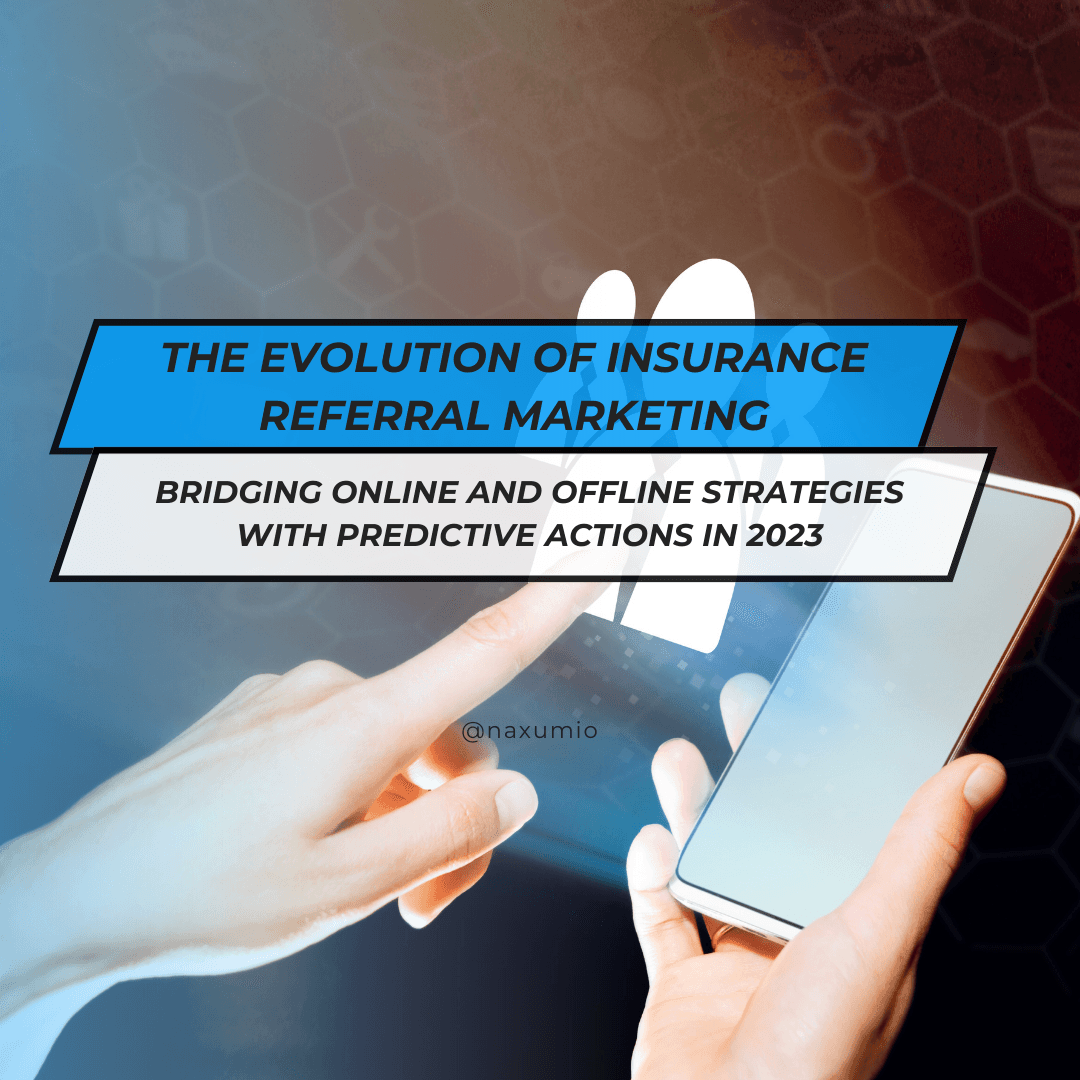 The Evolution of Insurance Referral Marketing